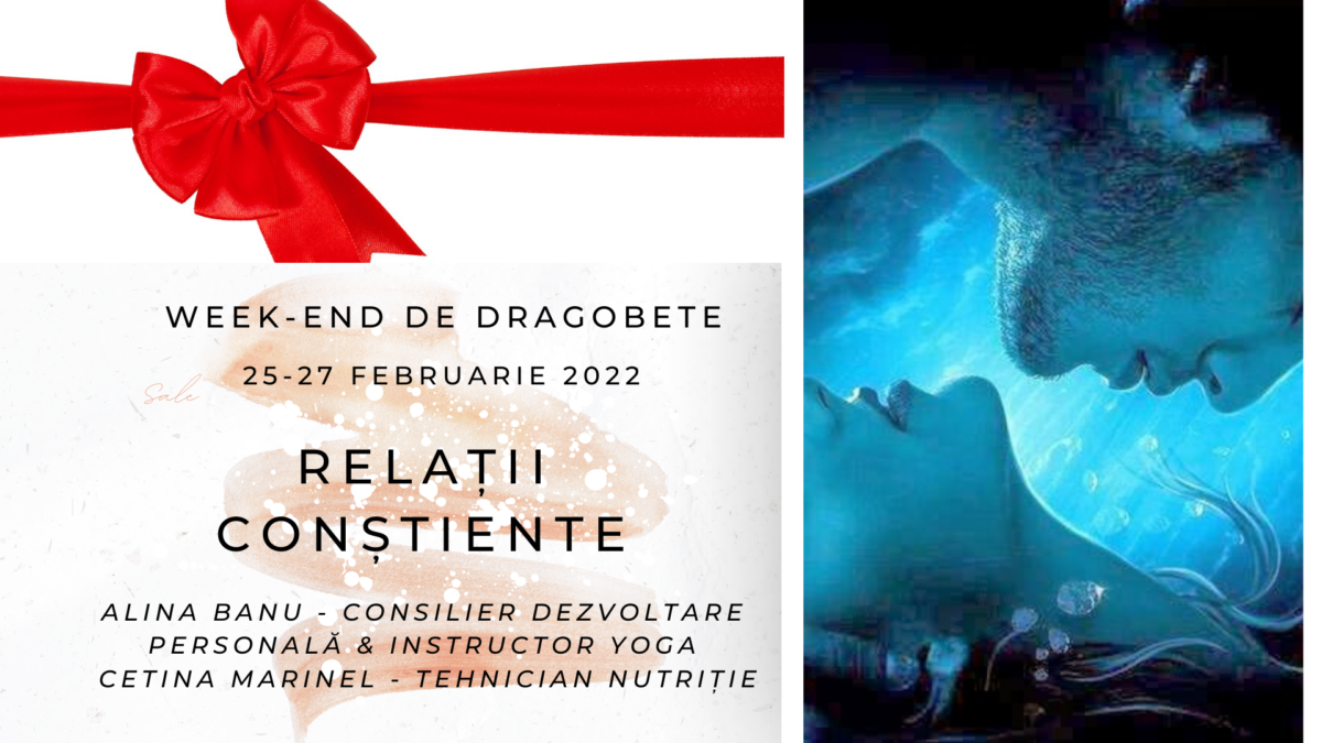 Relații conștiente - week-end de Dragobete